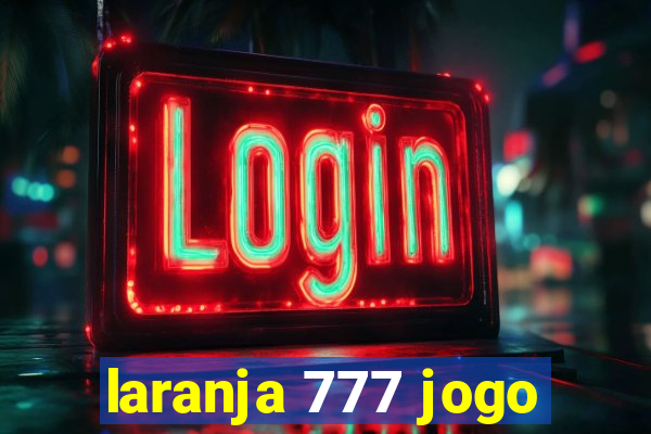 laranja 777 jogo